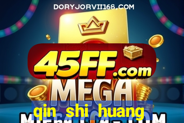 qin shi huang esposa qin shi huang quem foi